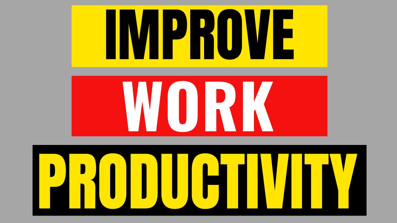 How to improve Personal productivity in the workplace