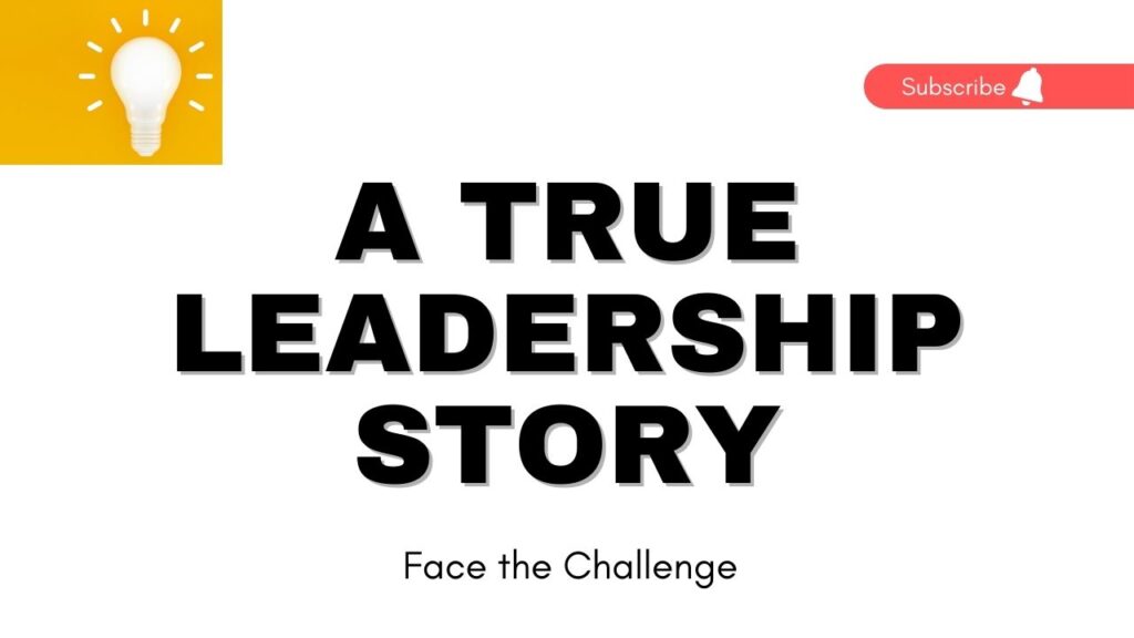A True Leadership story