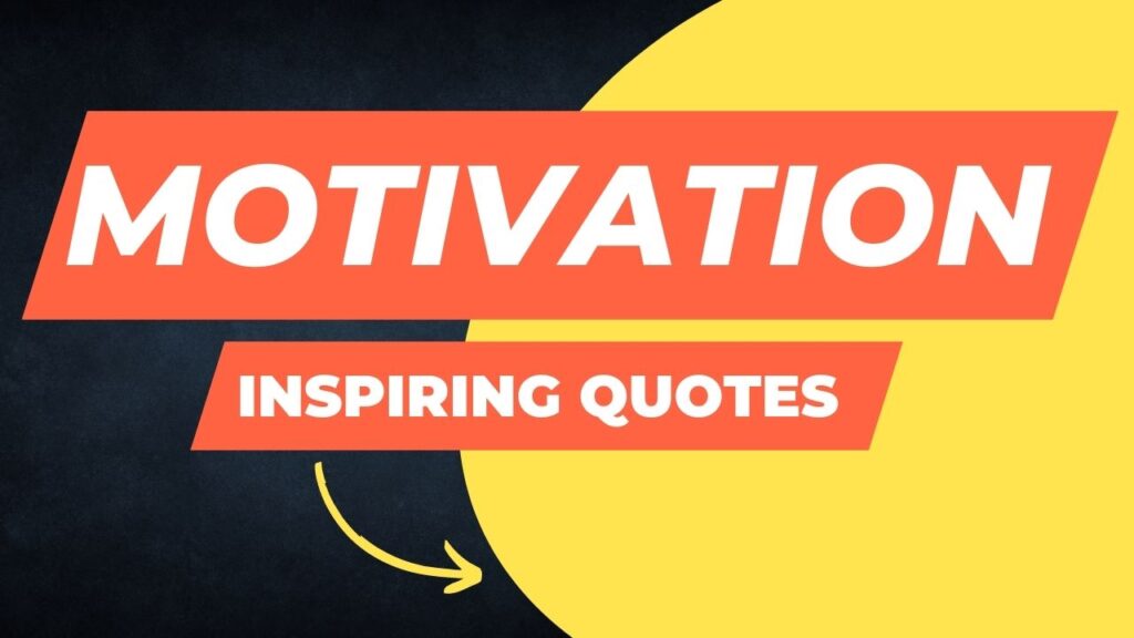 Motivation Inspiring Quotes