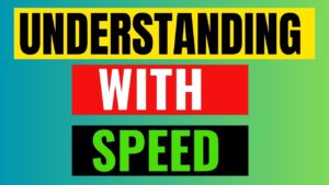 Understanding with Speed